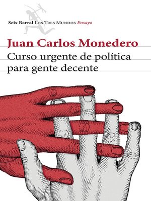 cover image of Curso urgente de política para gente decente